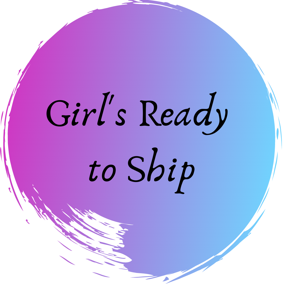 Girl's Ready to Ship